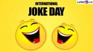 When is International Joke Day 2024? Know Date and Significance of the Annual Event That Aims to Spread Joy and Positivity