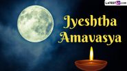 Jyeshtha Amavasya 2024 Date, Shubh Muhurat, History and Significance: All You Need To Know About the Auspicious Occasion