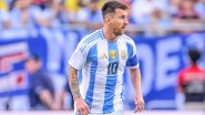 Will Lionel Messi Play Tonight in Colombia vs Argentina FIFA World Cup 2026 CONMEBOL Qualifiers Match? Here's the Possibility of LM10 Featuring in Starting XI