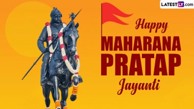 Maharana Pratap Jayanti 2024 Wishes and Images: WhatsApp Messages, HD Wallpapers, Quotes, Greetings and SMS To Commemorate the Birth Anniversary of the 13th King of Mewar