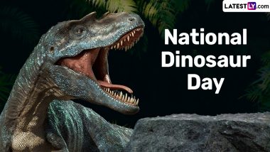 National Dinosaur Day 2024 Date, History and Significance: Know All About the Now-Extinct Dinosaurs That First Appeared During the Triassic Period