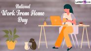 National Work From Home Day 2024 Date: What Is the Significance of WFH Day? Here’s All You Need To Know About the Day