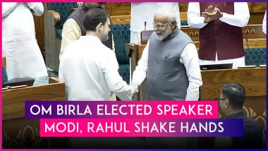 Rahul Gandhi, PM Narendra Modi Shake Hands As They Congratulate Om Birla on Being Elected As Lok Sabha Speaker