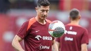 Robert Lewandowski to Miss Poland's UEFA Euro 2024 Opening Match Against Netherlands Due to Injury