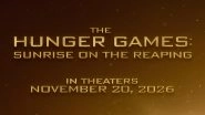 The Hunger Games&ndash;Sunrise on the Reaping: New Hunger Games Movie To Arrive in Theatres on November 20, 2026 (View Poster)