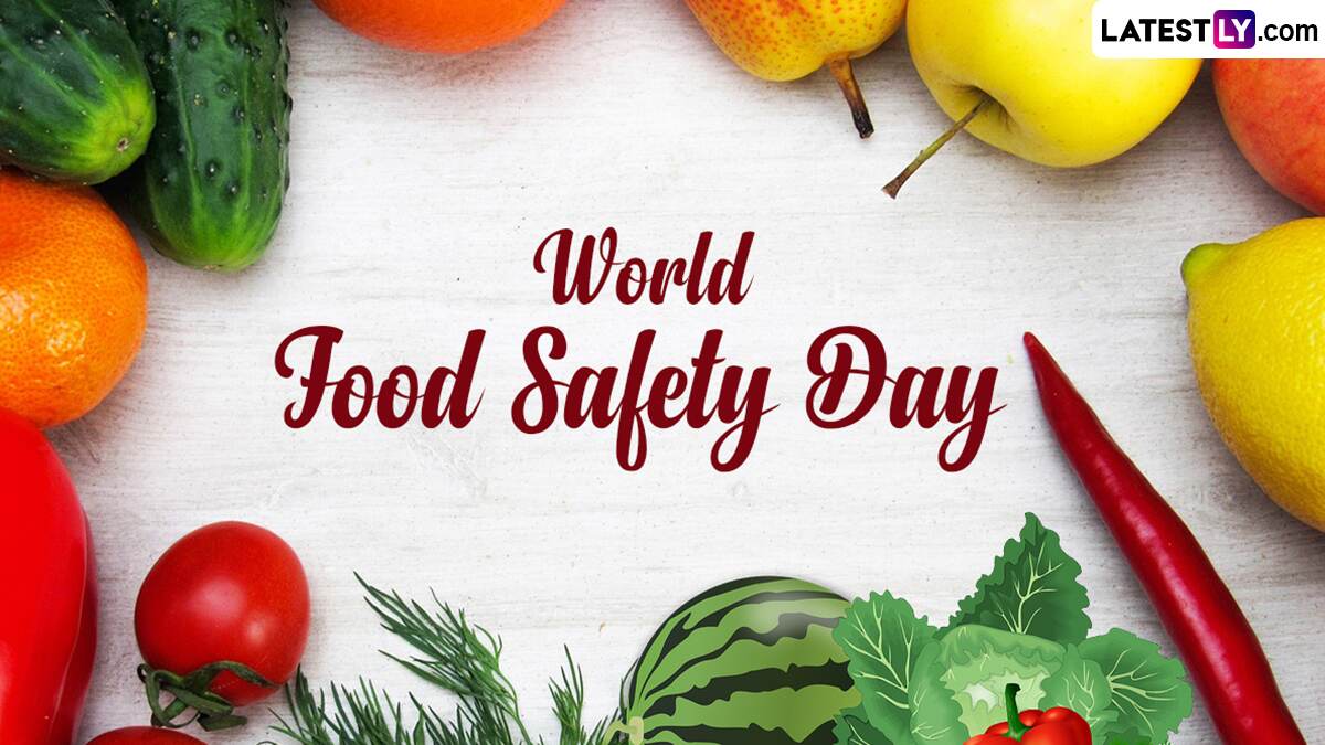 Everything You Need To Know About World Food Safety Day 2024