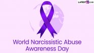 World Narcissistic Abuse Awareness Day 2024 Date, History and Significance: Know About the Day That Aims To Help People Understand Narcissistic Abuse