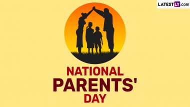 Parents' Day 2024 Date in India, History and Significance: Everything About the Day Dedicated to Honouring and Celebrating the Vital Role That Parents Play in Our Lives