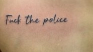 &lsquo;F*** the Police&rsquo;: Tattoo Artist in Bengaluru Faces Legal Action After Objectional Instagram Post (See Pic)
