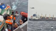 Indian Navy Successfully Evacuates Critically Injured Chinese Mariner From Bulk Carrier Zhong Shan Men off Mumbai Coast (See Pics and Video)