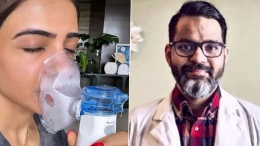 'The Liver Doc' Calls Out Samantha Ruth Prabhu For Telling Fans to Treat 'Common Viral' by Nebulising With Hydrogen Peroxide; Find Out Harms of This Alternative Treatment