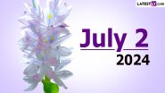 July 2, 2024 Special Days: Which Day Is Today? Know Holidays, Festivals, Events, Birthdays, Birth and Death Anniversaries Falling on Today's Calendar Date