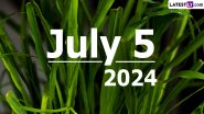 July 5, 2024 Special Days: Which Day Is Today? Know Holidays, Festivals, Events, Birthdays, Birth and Death Anniversaries Falling on Today's Calendar Date