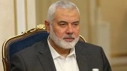 Ismail Haniyeh Dead: Hamas Political Bureau Chief Killed in Attack in Iran&rsquo;s Tehran, Confirms Islamic Revolutionary Guard Corps