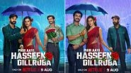 &lsquo;Phir Aayi Hasseen Dillruba&rsquo;: Netflix Unveils New Posters of Taapsee Pannu, Vikrant Massey and Sunny Kaushal; Movie To Release on August 9