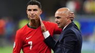 Cristiano Ronaldo Retirement: Portugal Manager Roberto Martinez Confirms 'No Decision' Made On CR7's Future Post UEFA Euro 2024 Exit