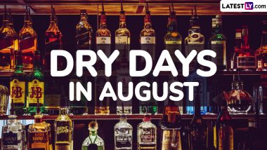 Dry Days in August 2024 in India: From Independence Day to Janmashtami, List of Festival Dates When Alcohol Will Not Be for Sale in Liquor Stores, Bars and Restaurants