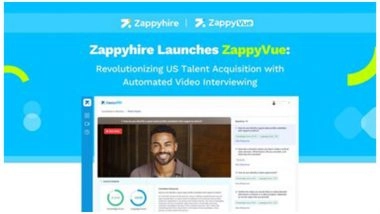 Business News | Zappyhire Launches ZappyVue: Revolutionizing US Talent Acquisition with Automated Video Interviewing