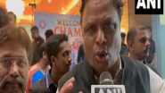 Sports News | Lakhs of People Came to Congratulate Team India: BCCI Treasurer Ashish Shelar