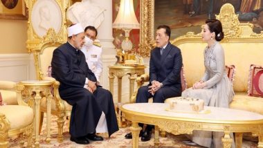 World News | King of Thailand Praises Efforts of Al-Azhar, Muslim Council of Elders in Promoting Values of Dialogue, Peace, Tolerance, Human Coexistence