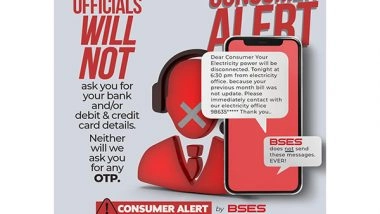 Business News | Delhi: BSES Urges Consumers to Be Vigilant Against Online Fraudsters