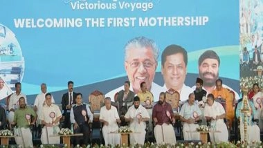 Business News | Vizhinjam Port's 2nd to 4th Phase Will Be Completed by 2028, 17 Years in Advance: Pinarayi Vijayan CM Kerala