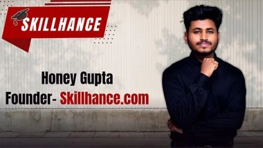 Business News | Entrepreneur Honey Gupta's Startup Skillhance: Bridging the Gap Between Students and Top Institutes