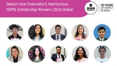 Business News | 10 Indian Students Awarded Deakin University Vice-Chancellor's Meritorious 100 Per Cent Scholarship Valued at over Rs 60 Million