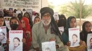 World News | Protests Escalate in Balochistan Amid Rising Concerns over Enforced Disappearances