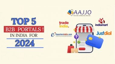 Business News | Top 5 B2B Portals in India for 2024: A Comprehensive Overview