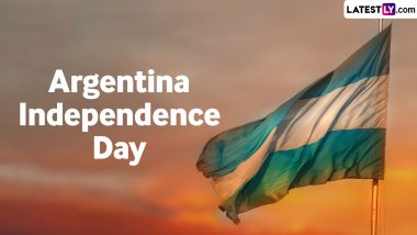 Argentina Independence Day 2024 Date, History and Significance: Here's What You Should Know About the Dat That Marks Argentina's Independence From Spanish Rule