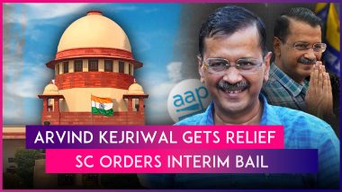 Arvind Kejriwal Gets Relief: Supreme Court Grants Interim Bail to Delhi CM in Money Laundering Case, AAP Hails Order