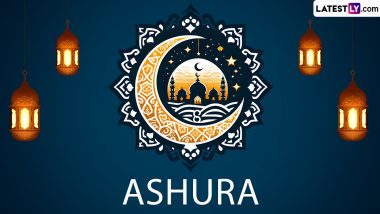 Ashura 2024 Date and History: Here’s Significance of the Islamic Day Observed on the 10th Day of Muharram