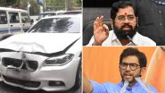 Mumbai BMW Hit-and-Run Case: Two Arrested After Woman Gets Killed in Car Crash in Worli, CM Eknath Shinde Assures Justice; Aaditya Thackeray Says ‘No Political Refuge’