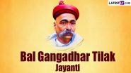 Bal Gangadhar Tilak Jayanti 2024 Quotes and HD Images: Share Inspirational Sayings, Messages and Wallpapers To Honour Lokmanya Tilak on His Birth Anniversary