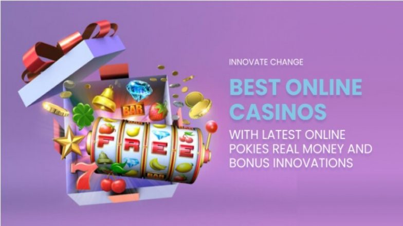 Innovate Change Analyzes: Best Online Casinos With Latest Online Pokies Real Money and Bonus Innovations