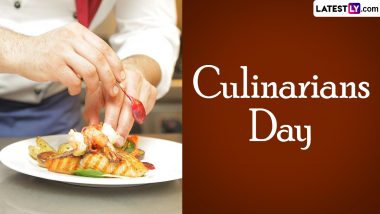 Culinarians Day 2024 Date and History: Know the Significance of the Day That Celebrates the Art of Cooking and Recognises the Talents of Culinary Professionals