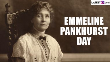 Emmeline Pankhurst Day 2024 Date: Know Significance of the Day That Honours the Life and Achievements of the British Political Activist