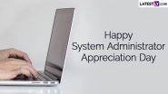 System Administrator Appreciation Day 2024 Wishes: Share Greetings, SysAdmin Day Messages, HD Images and Wallpapers To Appreciate the Hard Works of System Administrators