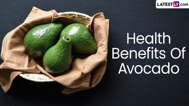 National Avocado Day 2024: Health Benefits of Avocados – From Improving Heart Health to Beautiful Skin, 5 Reasons To Incorporate the Superfood Into Your Diet