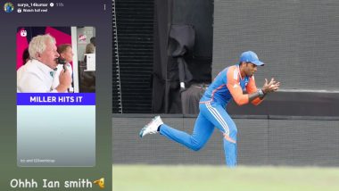 Suryakumar Yadav Lauds Ian Smith’s On-Air Words for His Stunning Boundary Catch To Dismiss David Miller During IND vs SA T20 World Cup 2024 Final Match (See Post)