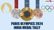 India at Paris Olympics 2024 Medal Tally Winners List Updated: Get Medal Table Standings, Total Medal Count of Indian Athletes at XXXIII Summer Games