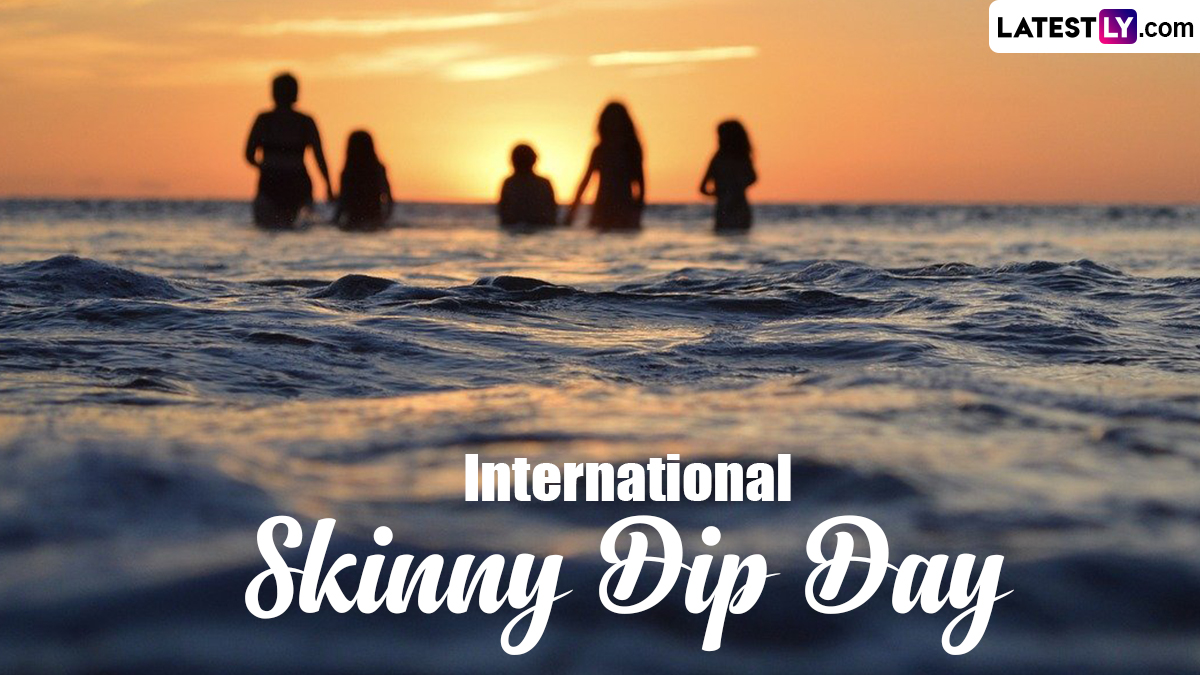 International Skinny Dip Day 2024 Date and Significance: Everything You  Need To Know About the Day That Promotes Body Positivity | 🙏🏻 LatestLY