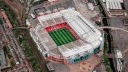 Manchester United Set to Move Away From Old Trafford, Red Devils Plans to Build One-Lakh Capacity New Stadium by 2030: Report