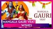 Mangala Gauri Vrat 2024 Wishes, Messages and Greetings To Share on the Holy Month of Shravan