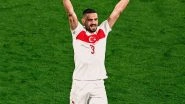 Euro 2024: UEFA Suspends Merih Demiral for Two Matches for Performing 'Wolf Salute' Celebration, Turkey Defender To Miss Quarterfinal Against Netherlands