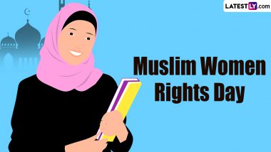 Muslim Women Rights Day 2024 Date: Know History and Significance of the Day That Honours the Enactment of the Law Against Triple Talaq