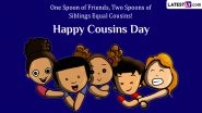 National Cousins Day 2024 Images and HD Wallpapers For Free Download Online: Wish Happy Cousin&rsquo;s Day With WhatsApp Greetings, FB Status Messages and Quotes To Your Siblings