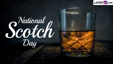 National Scotch Day 2024 Date and Significance: Know About the Annual Event Dedicated to Day Celebrating the First Reference to Scotch Whisky