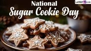 National Sugar Cookie Day 2024 Easy Recipes: From Lemon Sugar Cookies to Funfetti Cookies, Bake These Delicious Cookies for Some Sugary Goodness (Watch Videos)